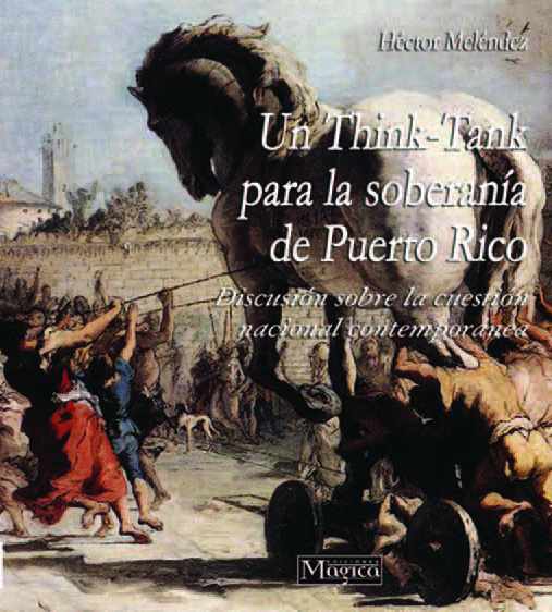 Un ‘Think-Tank’ para la soberanía de Puerto Rico