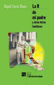 Sobre “La R de mi padre”, de Magali García Ramis