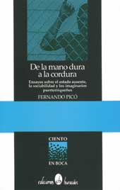 Fernando Pico, "De la mano dura a la cordura", Ediciones Huracán