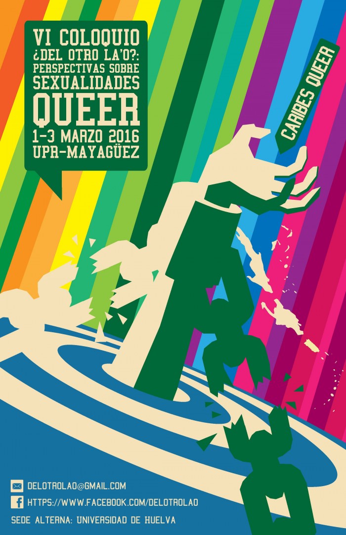 VI Coloquio ¿Del otro la’o?: perspectivas sobre sexualidades queer