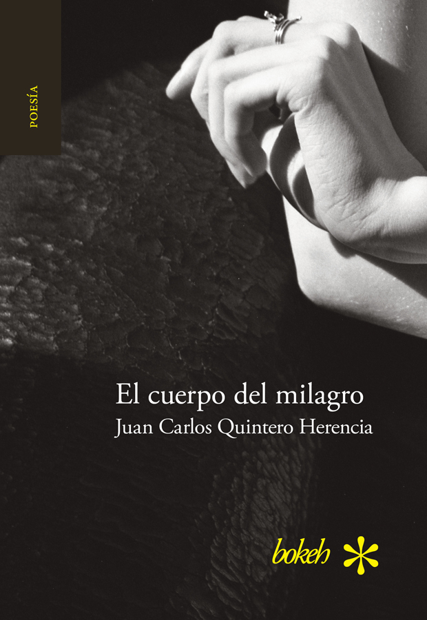 <em>El cuerpo del milagro</em> de Juan Carlos Quintero Herencia