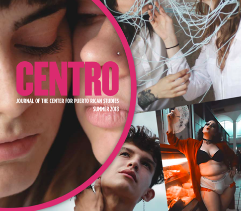 Archivos indisciplinados: revisitando las sexualidades boricuas queer en el nuevo número de CENTRO Journal