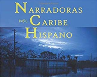 Narradoras del Caribe Hispano de Centeno Añeses: un libro imprescindible
