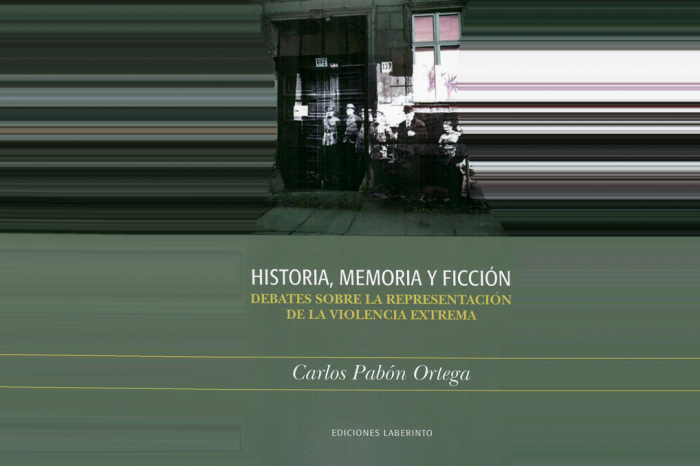 A propósito de Historia, Memoria y Ficción. Posibles diálogos con el libro de Carlos Pabón.